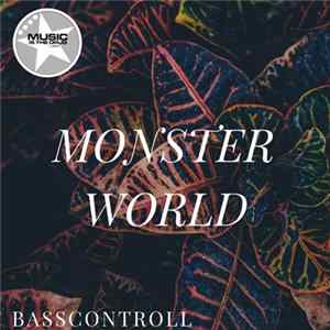 Basscontroll - Monster World FLAC