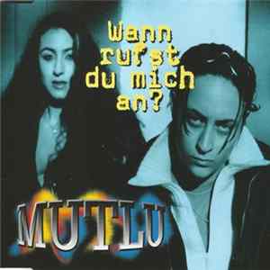 Mutlu - Wann Rufst Du Mich An? FLAC