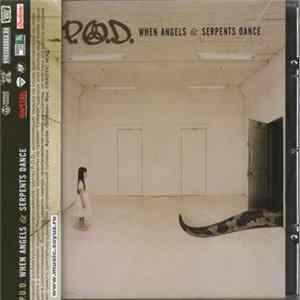 P.O.D. - When Angels & Serpents Dance FLAC