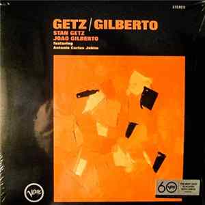 Stan Getz / Joao Gilberto Featuring Antonio Carlos Jobim - Getz / Gilberto FLAC