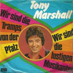 Tony Marshall - Wir Sind Die Tramps Von Der Pfalz / Wir Sind Die Lustigen Musikanten FLAC