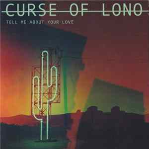 Curse Of Lono - Tell Me About Your Love FLAC