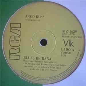 Arco Iris - Blues De Dana / Quién Es La Chica FLAC