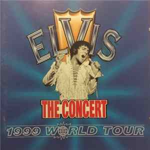 Elvis Presley - The Concert - 1999 World Tour FLAC