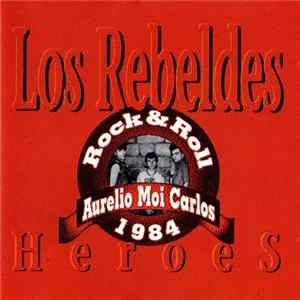 Los Rebeldes - Heroes FLAC