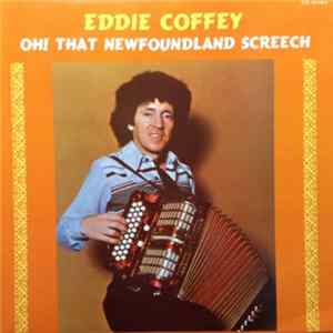 Eddie Coffey - Oh! That Newfoundland Screech FLAC