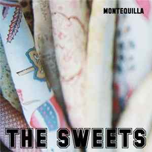 The Sweets - Montequilla FLAC
