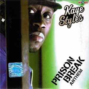 Kaye Styles - Prison Break Anthem FLAC