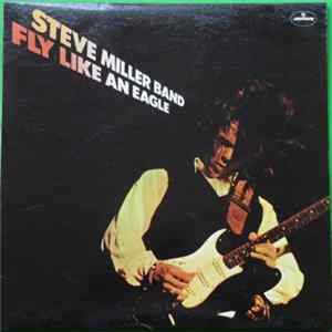 Steve Miller Band - Fly Like An Eagle FLAC