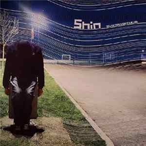 Shin - To Live (Through Your Lies) FLAC