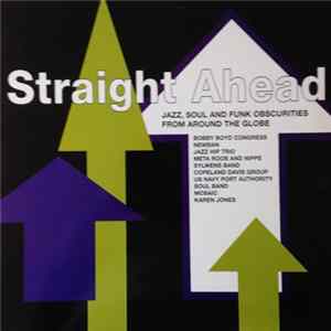 Various - Straight Ahead - Jazz, Soul And Funk Obscurities From Around The Globe FLAC