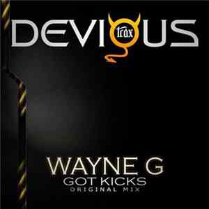 Wayne G - Got Kicks FLAC
