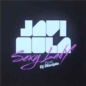 Javi Mula Feat. DJ Disciple - Sexy Lady FLAC