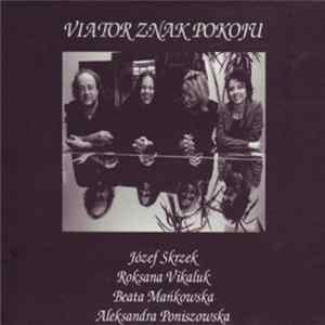 Józef Skrzek / Roksana Vikaluk / Beata Mańkowska / Aleksandra Poniszowska - Viator Znak Pokoju FLAC