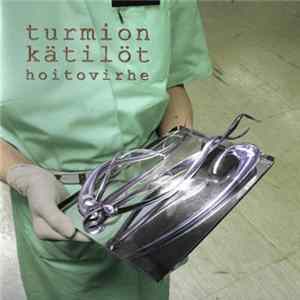 Turmion Kätilöt - Hoitovirhe FLAC