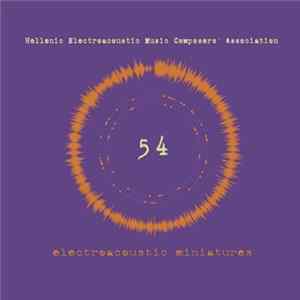 Various - 54 Electroacoustic Miniatures / 54 Hλεκτροακουστικές Mινιατούρες FLAC