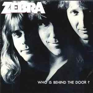 Zebra - Who's Behind The Door? FLAC