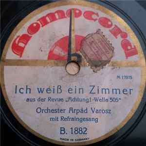 Orchester Arpád Varosz - Ich Weiß Ein Zimmer / Mein Schatz, Laß Mich An Deiner Welle FLAC