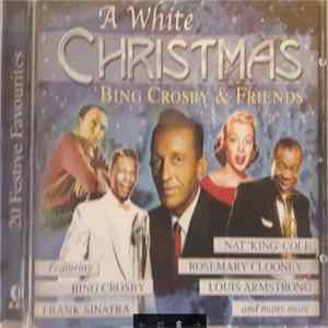 Bing Crosby & His Friends - A White Christmas FLAC