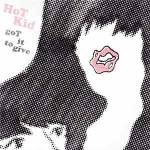 HotKid - Got It To Give FLAC