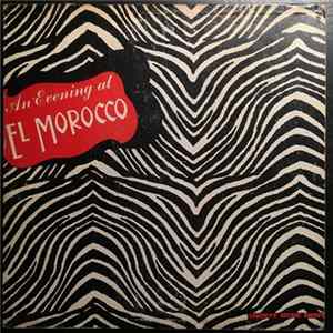 Chauncey Gray And His El Morocco Orchestra - An Evening At El Morrocco FLAC