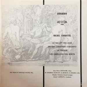 Michel Corrette, Chamber Orchestra Gérard Cartigny, Gérard Cartigny, Jean-Pierre Eustache, Michel Tournus, Bernard Escavi, Claude Burgos, Claude Roger - Le Ballet Des Ages, Second Christmas Concerto, Le Phenix, Les Carillons Des Morts FLAC
