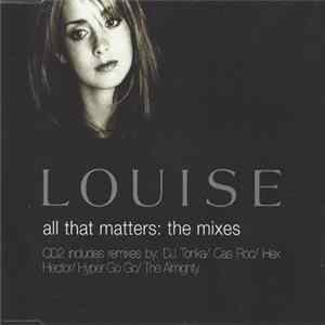 Louise - All That Matters: The Mixes FLAC