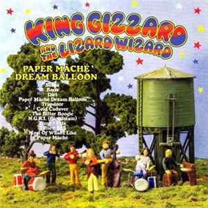 King Gizzard And The Lizard Wizard - Paper Mâché Dream Balloon FLAC