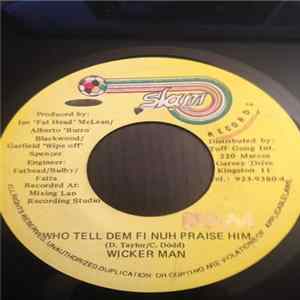 Wicker Man - Who Tell Dem Fi Nuh Praise Him FLAC