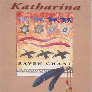 Katharina - Raven Chant - Katharina - Raven Chant FLAC