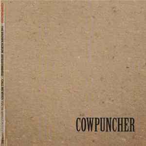 Cowpuncher - The Brown Album / Call Me When You're Single FLAC