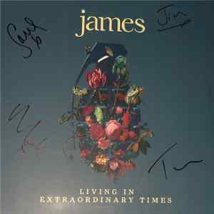 James - Living in extraordinary times - signed FLAC