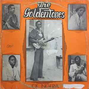 The Golden Tones Of Nigeria - The Goldentones Of Nigeria FLAC