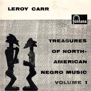 Leroy Carr - Treasures Of North American Negro Music Volume 1 FLAC