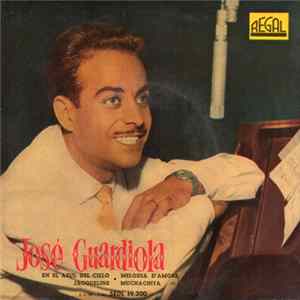 José Guardiola - En El Azul Del Cielo / Jacqueline / Melodia D'amore / Muchachita FLAC