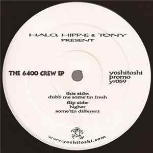 Halo, Hipp-E & Tony Present 6400 Crew - The 6400 Crew EP FLAC