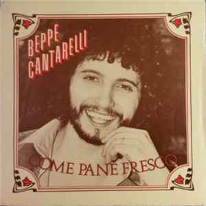 Beppe Cantarelli - Come Pane Fresco FLAC