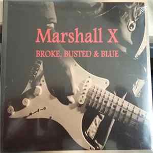 Marshall X - Broke, Busted & Blue FLAC