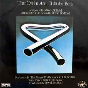 The Royal Philharmonic Orchestra With Mike Oldfield - The Orchestral Tubular Bells FLAC