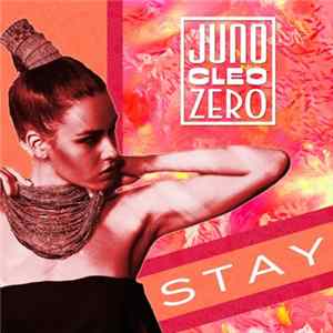Juno Cleo Zero - Stay FLAC