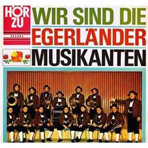 Ernst Mosch Und Seine Original Egerländer Musikanten - Wir Sind Die Egerländer Musikanten FLAC