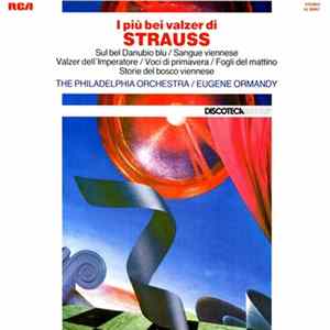 Johann Strauss Jr. : Eugene Ormandy, The Philadelphia Orchestra - I più bei Valzer di Strauss FLAC