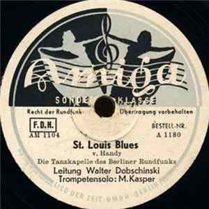 Tanzkapelle Des Berliner Rundfunks, Walter Dobschinski - St. Louis Blues / Manana, Manana FLAC