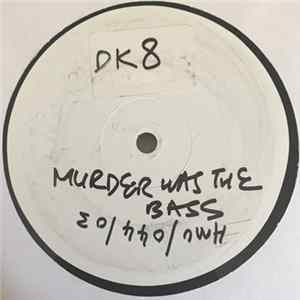 DK8 - Murder Was The Bass FLAC