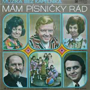 Muzika Bez Kapelníka - Mám Písničky Rád FLAC
