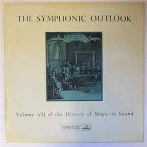 Various - The Symphonic Outlook - Volume VII Of The History Of Music In Sound FLAC