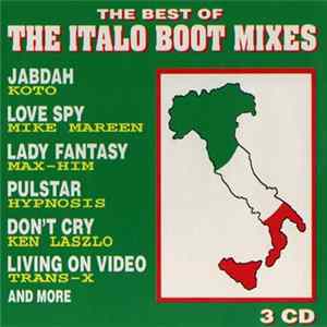 Various - The Best Of The Italo Boot Mixes FLAC