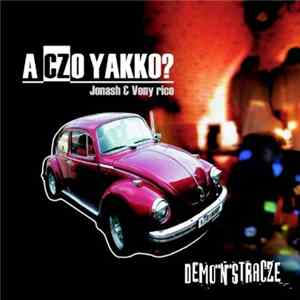 A CZo Yakko? - Demo'N'StraCZe FLAC