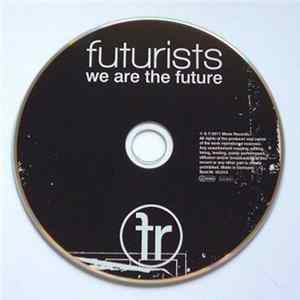 Futurists - We Are The Future FLAC