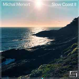 Michal Menert - Slow Coast II EP FLAC